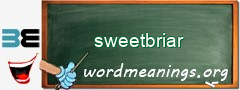 WordMeaning blackboard for sweetbriar